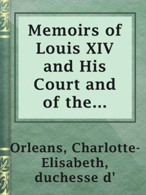 Memoirs of Louis XIV and His Court and of the Regency — Volume 02 - ebook